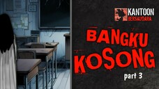 MISTERI BANGKU KOSONG part 3 || kisah misteri tipis-tipis