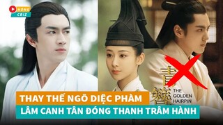 Hot Lâm Canh Tân thế vai Ngô Diệc Phàm đóng Thanh Trâm Hành cùng Dương Tử|Hóng Cbiz
