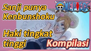 [One Piece] Kompilasi | Sanji punya Kenbunshoku Haki tingkat tinggi