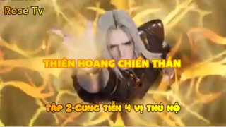 Thiên hoang chiến thần_Tập 2-Cung tiễn 4 vị thú hộ