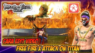 TUTORIAL EDIT VIDEO FF X ATTACK ON TITAN DI KINEMASTER