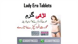 Lady Era Tablets In Pakistan - 03009791333 islamabad,Lahore