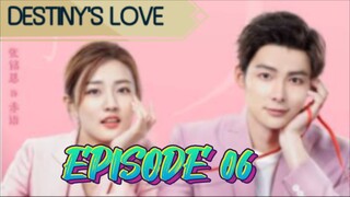 DESTINY'S LOVE EP 6 ENGLISH SUBTITLE