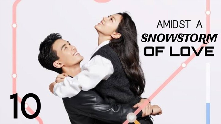 Amidst a Snowstorm of Love EP.10 eng sub 🇨🇳