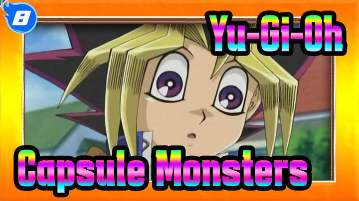 Yu-Gi-Oh Capsule Monsters_UA8