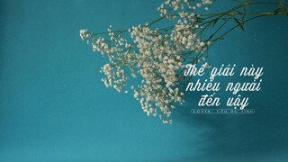 [Vietsub] Thế giới này nhiều người đến vậy (這世界那麼多人) - Tiêu Ức Tình