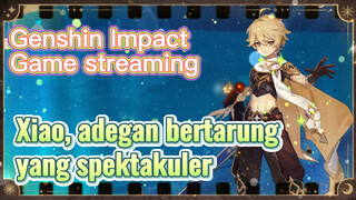 [Genshin Impact, Game streaming] Xiao, adegan bertarung yang spektakuler