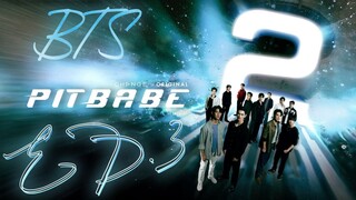 🇹🇭 Pit babe Season 2 EPISODE 3 {BTS}  ENG SUB