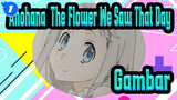 [Anohana: The Flower We Saw That Day] Gambar_1