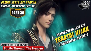 BABAK KE 2 TURNAMEN ALKEMIS SEMAKIN BERAT - Battle Through The Heavens Part 30