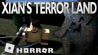 Xian's Terror Land - Full horror experience | ROBLOX