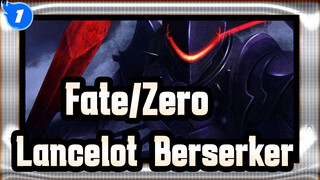 [Fate / Zero / Epik] Lancelot (Berserker)_1