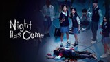 Night Has Come Episode 1 (Eng Sub)