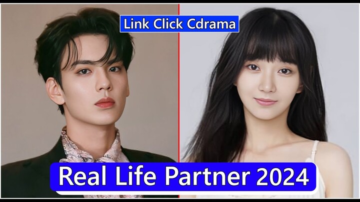 Bi Wen Jun And Bu Guan Jin (Link Click CDrama) Real Life Partner 2024