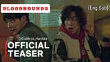 Bloodhounds - Official Teaser (Eng Sub)