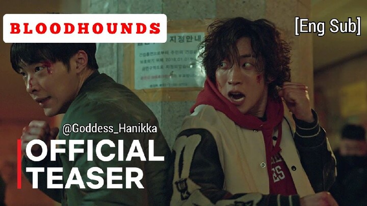 Bloodhounds - Official Teaser (Eng Sub)