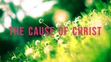 The Cause of Christ: Romans 5:8