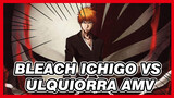 Ichigo vs Ulquiorra | Bleach AMV
