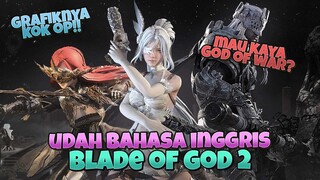 KATANYA GAME DENGAN GRAFIK TERBAIK DI MOBILE! BLADE OF GOD 2!