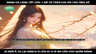 Review Truyện: Nàng có lòng tốt cứu 1 nữ tử trên chiến trư-ờng về, ai ngờ ả ta lại dám b-ò lên