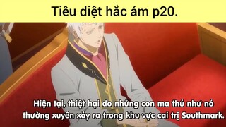 Tiêu diệt hắc ám p20