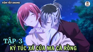 Tóm Tắt Anime | Ký Túc Xá Của Ma Cà Rồng | Tập 3 | Anime: Vampire Dormitory | Tiên Misaki Review