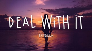 Ashnikko - Deal With It (Lyrics) feat. Kelis