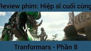 Review phim: Hiệp sĩ cuối cùng Tranformars #8