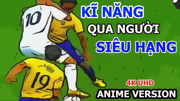 Kĩ thuật qua người thượng hạng của các huyền thoại || Phiên bản Anime hấp dẫn - Anime Football 4k
