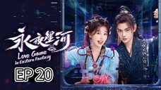 EP 20 - Love Game In Eastern Fantasy (Sub Indo)