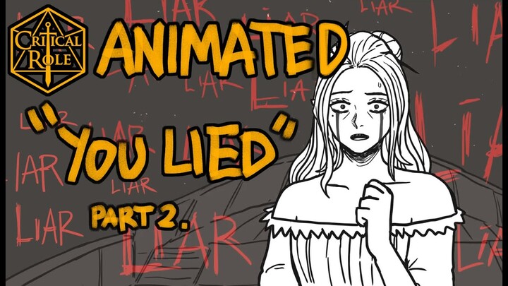 Critical Role Animated: "You Lied" Part 2. (C3E23)