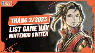 Top Game Nintendo Switch Cực Hay Sẽ Phát Hành Tháng 2/2023