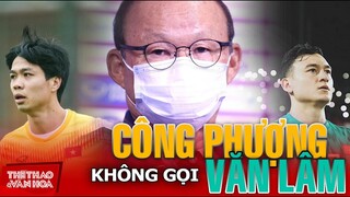 [VÒNG LOẠI WORLD CUP 2020] Công Phượng, Văn Lâm không được HLV Park Hang Seo gọi lên tuyển Việt Nam