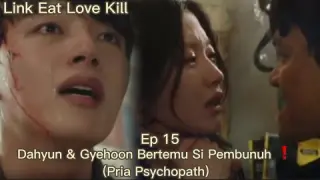 Dahyun & Gyehoon Bertemu Psychopath❗️| Link Eat Love Kill Ep 15 #linkeatlovekill #kdrama #링크