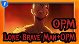 One Punch Man|Lone Brave Man+OPM_1