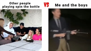 Other People Playing Spin The Bottle VS Me And The Boys