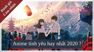 REVIEW ANIME HELLO WORLD | ANIME TÌNH YÊU HAY NHẤT CỦA NĂM 2020?