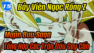 Bảy Viên Ngọc Rồng Z Majin Buu Saga
Tổng Hợp Các Trận Đấu Gay Cấn_15