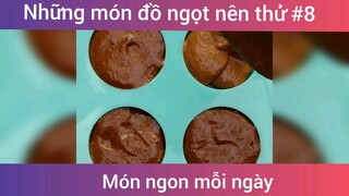 Những món đồ ngọt nên thử p8