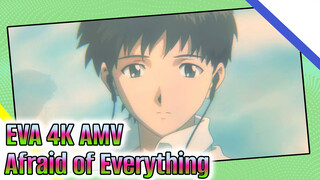 Afraid of Everything | EVA / AMV 4K