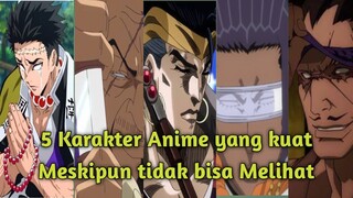 5 Karakter Anime yang kuat meskipun tidak bisa melihat