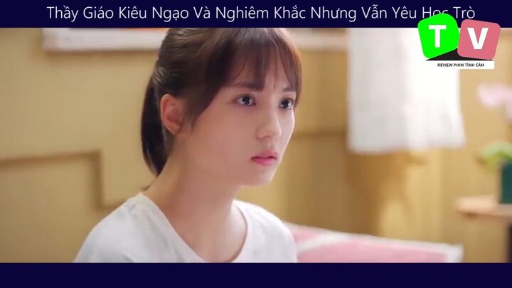 Thầy Giáo Kiêu Ngạo Và Nghiêm Khắc Nhưng Vẫn Yêu Học Trò_ phẩn 3