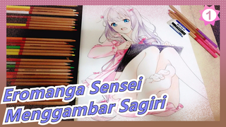 [Eromanga Sensei] Menggambar Sagiri Dengan Pensil Warna_1