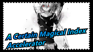 [A Certain Magical Index] Numb~ Accelerator