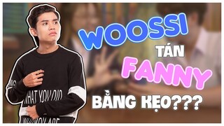 Woossi tán Fanny kiểu này có "quá dữ" không anh em?