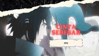 CINTA SEBESAR ITU [AMV KEREN]