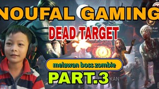 main game zombie DEAD TARGET seru melawan boss