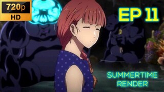 Ep 11 Summertime Render [SUB INDO] REUPLOAD