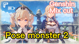 [Genshin   Mix cut]  Pose monster 2