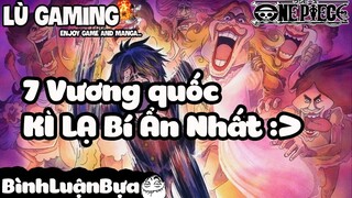 Top 7 Vương Quốc Kì Lạ Trong OP - Bình Luận Bựa #17